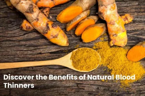 Discover the Benefits of Natural Blood Thinners